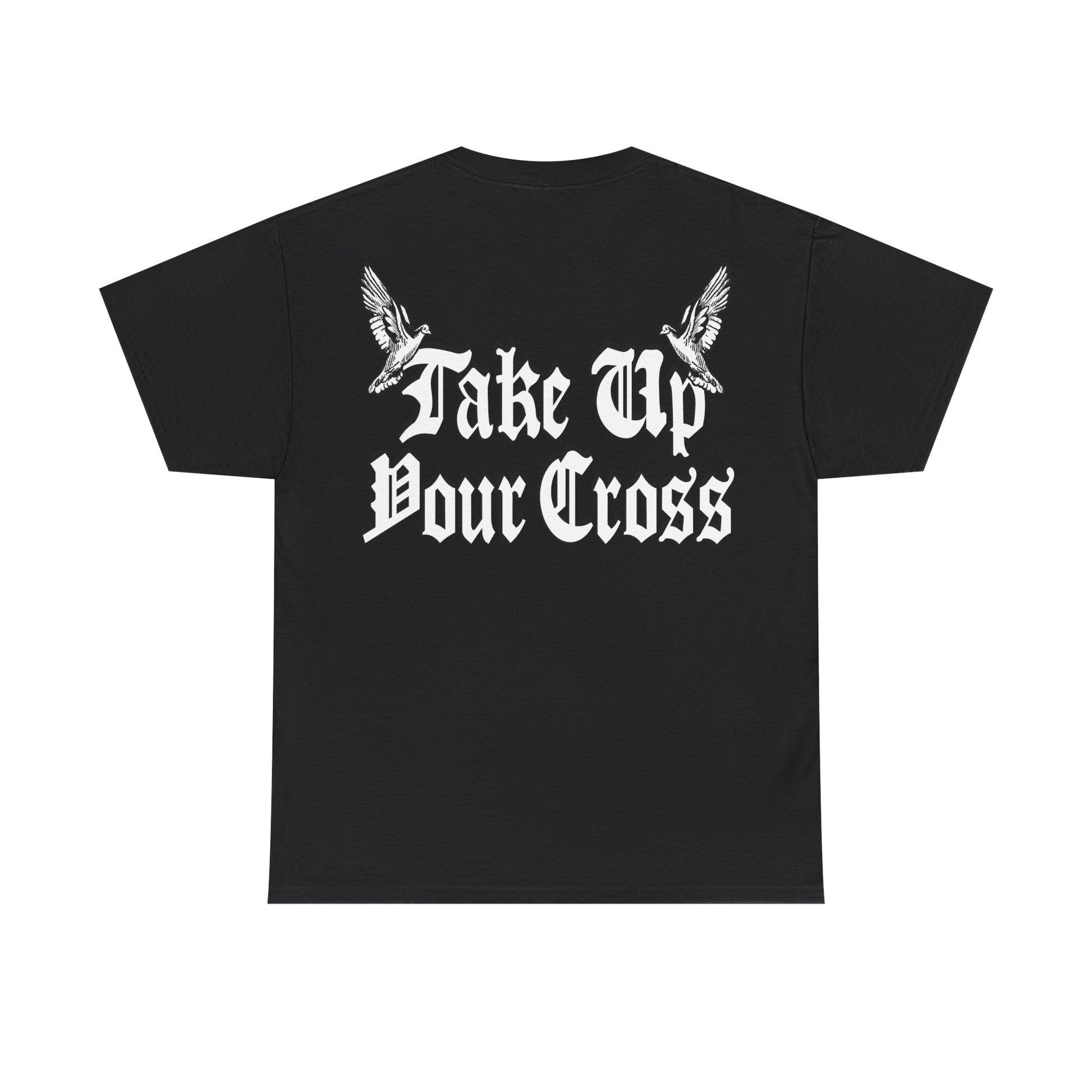Take Up Your Cross Classic Tee - RUN THE STREETS COLLABORATIVE