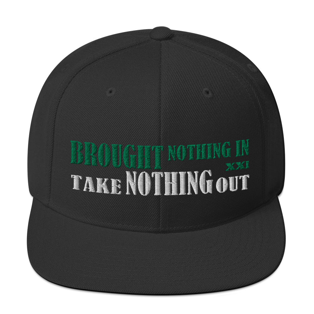 The World Brought Nothing In Snapback Hat - RTS Collaborative