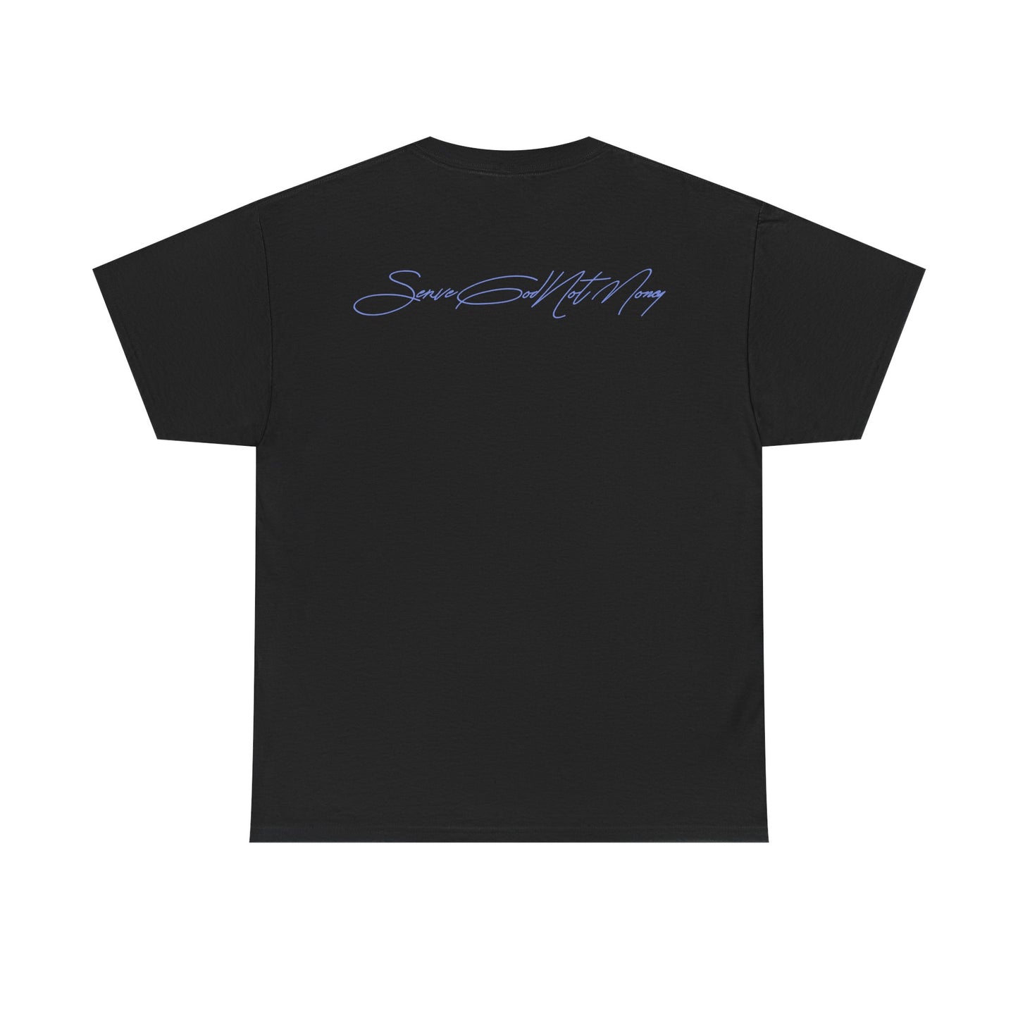 Serve God Not Money Classic Tee - RUN THE STREETS COLLABORATIVE
