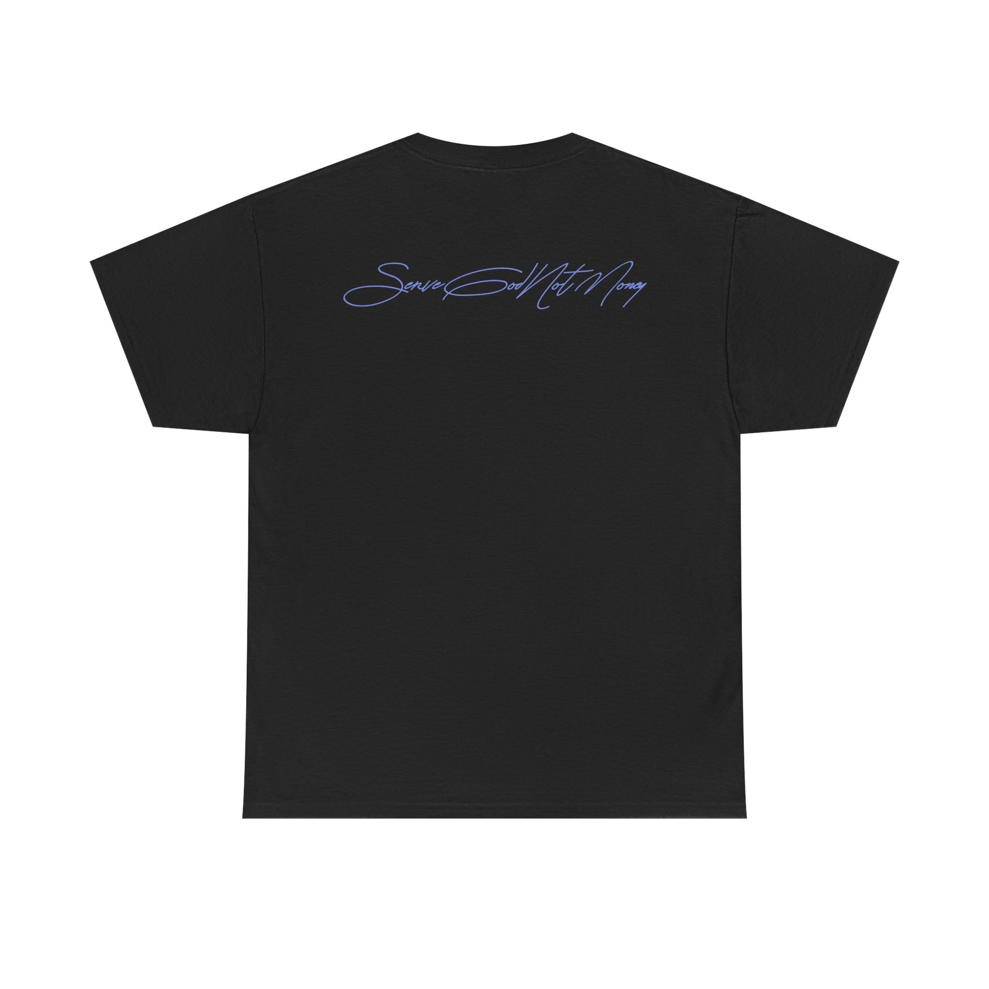 Serve God Not Money Classic Tee - RUN THE STREETS COLLABORATIVE