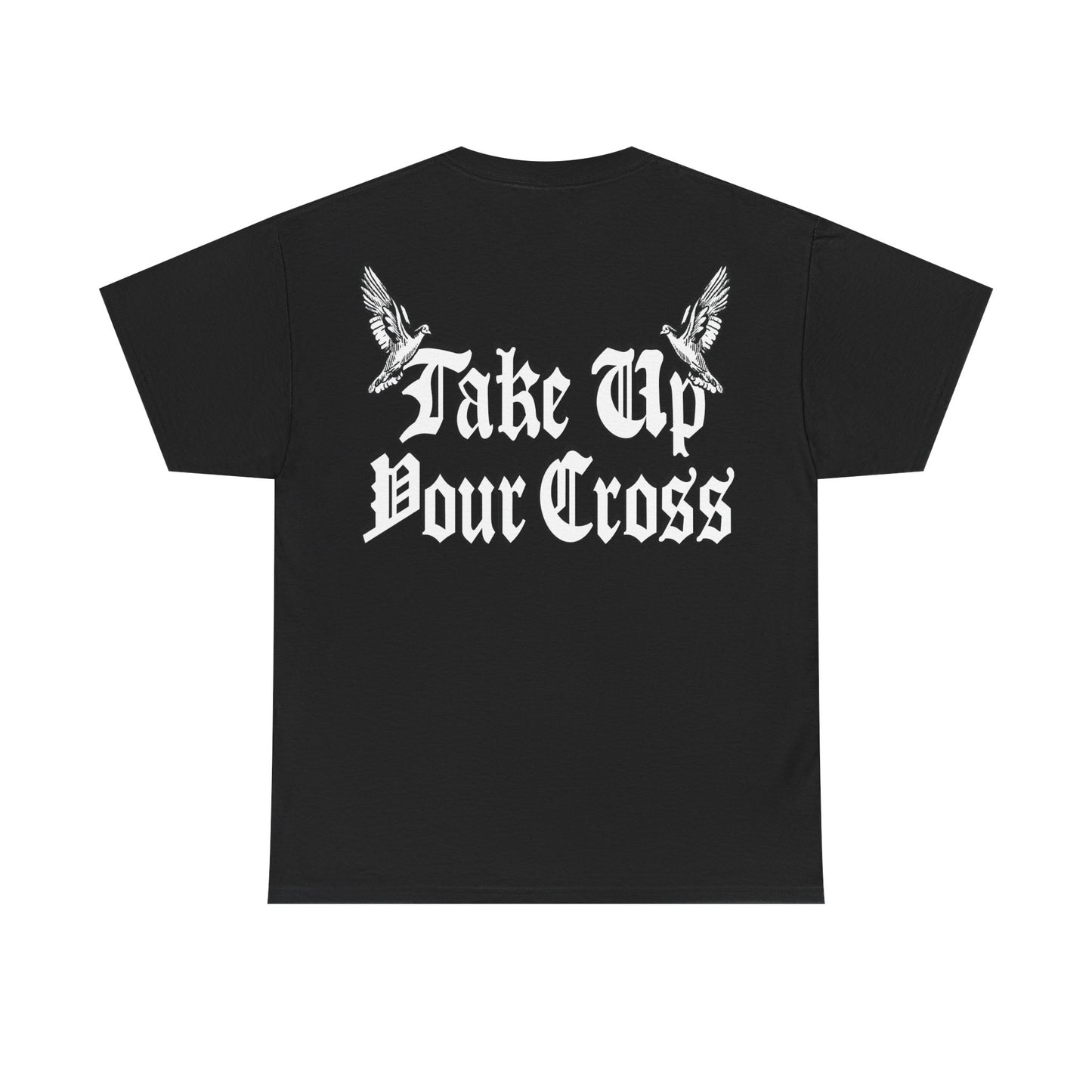 Take Up Your Cross Classic Tee - RUN THE STREETS COLLABORATIVE