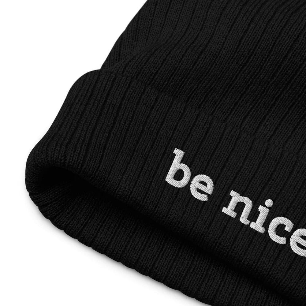 Be Nice Recycled Cuffed Beanie - RUN THE STREETS COLLABORATIVE